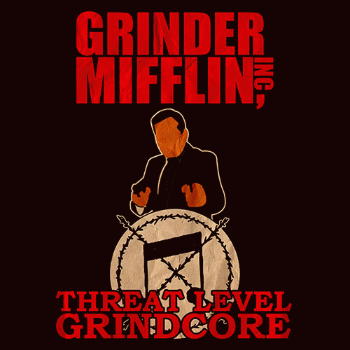 Grinder Mifflin Inc. : Threat Level Grindcore